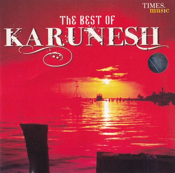 The Best of Karunesh in Audio CD (Rare: Only One Piece Available)