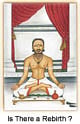 Is There a Rebirth? The Vedological Approach Is There a Rebirth? The Vedological Approach