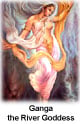 Ganga The River Goddess - Tales in Art and Mythology Ganga The River Goddess - Tales in Art and Mythology