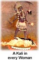 A Kali in Every Woman: Motherhood and the Dark Goddess Archetype A Kali in Every Woman: Motherhood and the Dark Goddess Archetype