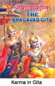 Inactive or Active: Karma According to the Bhagavad Gita Inactive or Active: Karma According to the Bhagavad Gita
